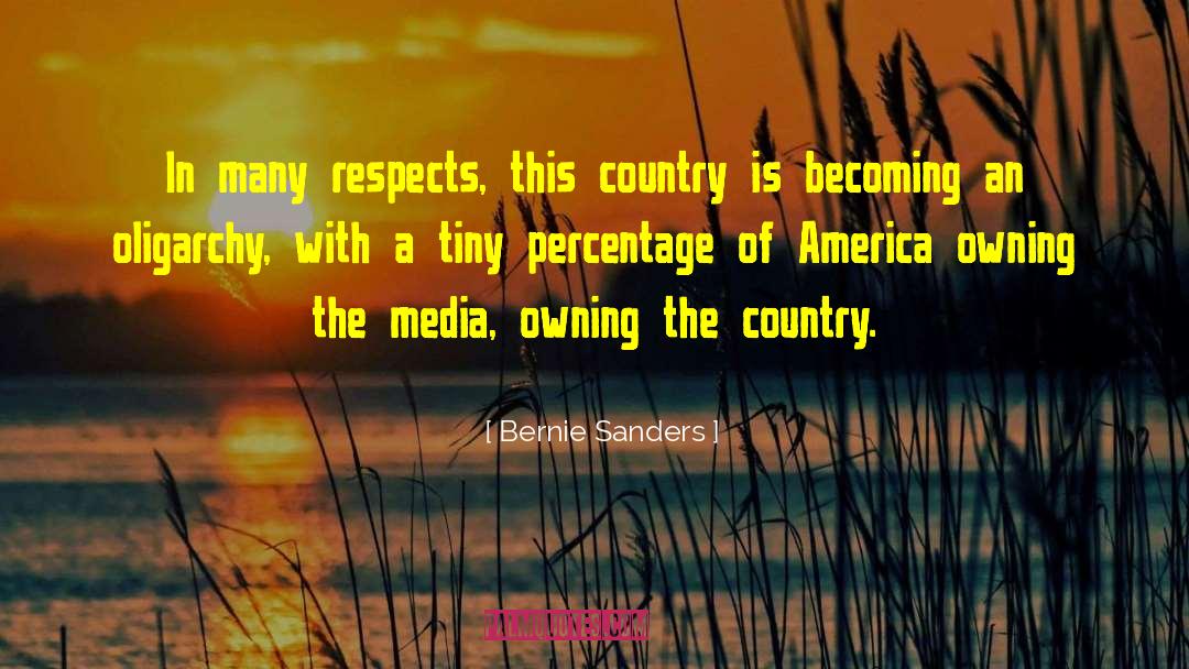 Bernie Sanders Quotes: In many respects, this country