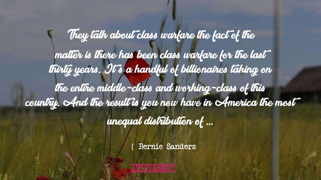 Bernie Sanders Quotes: They talk about class warfare