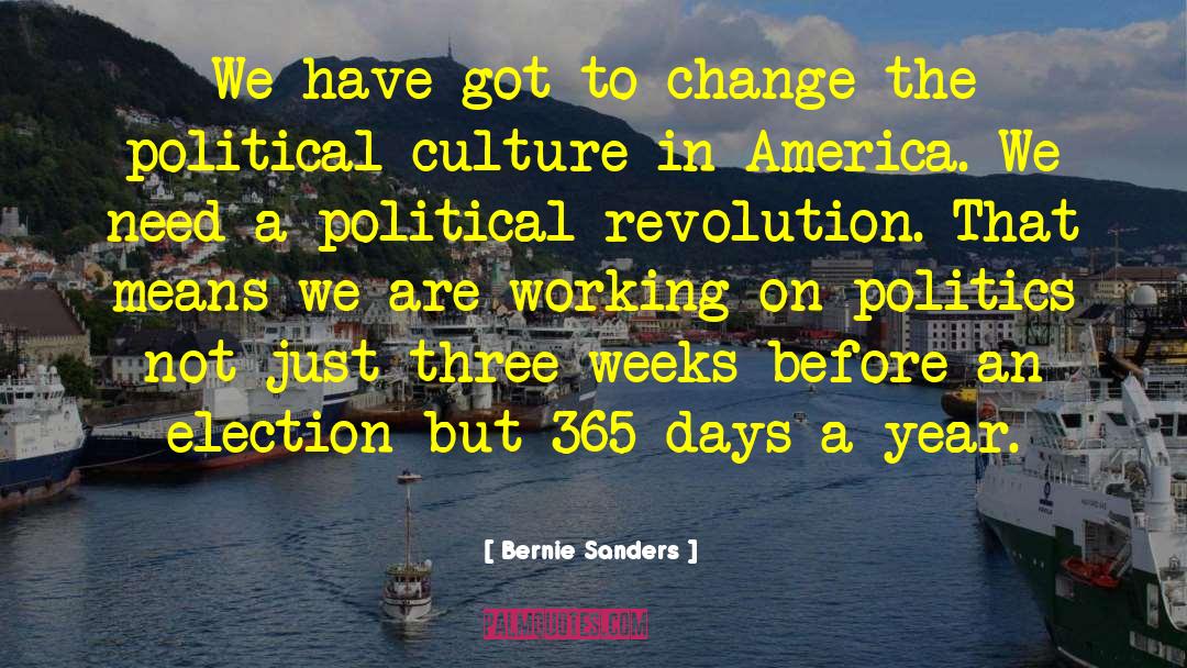 Bernie Sanders Quotes: We have got to change