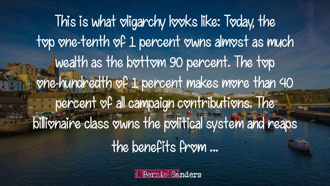 Bernie Sanders Quotes: This is what oligarchy looks