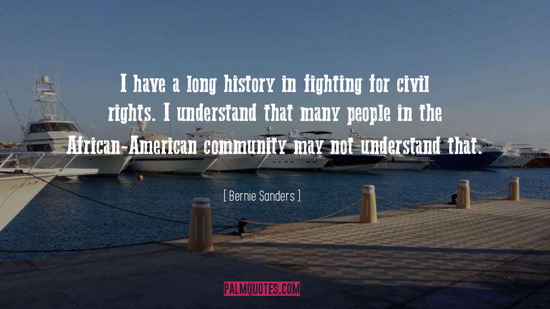Bernie Sanders Quotes: I have a long history