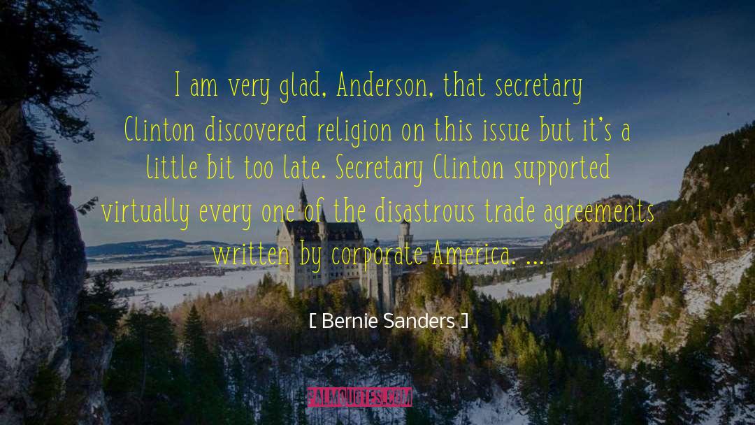 Bernie Sanders Quotes: I am very glad, Anderson,