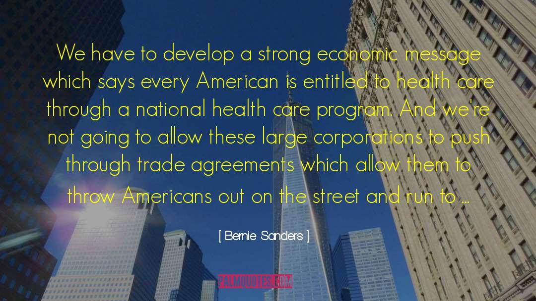 Bernie Sanders Quotes: We have to develop a