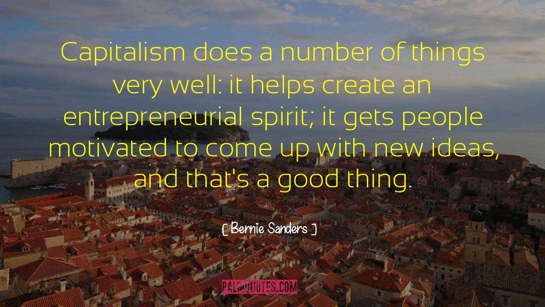 Bernie Sanders Quotes: Capitalism does a number of