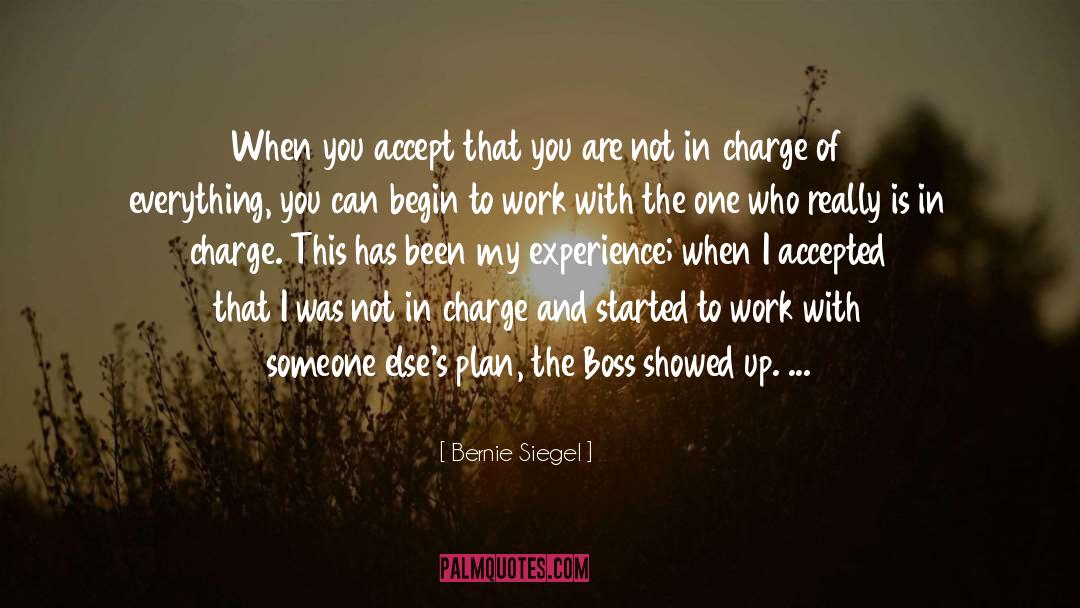 Bernie Siegel Quotes: When you accept that you