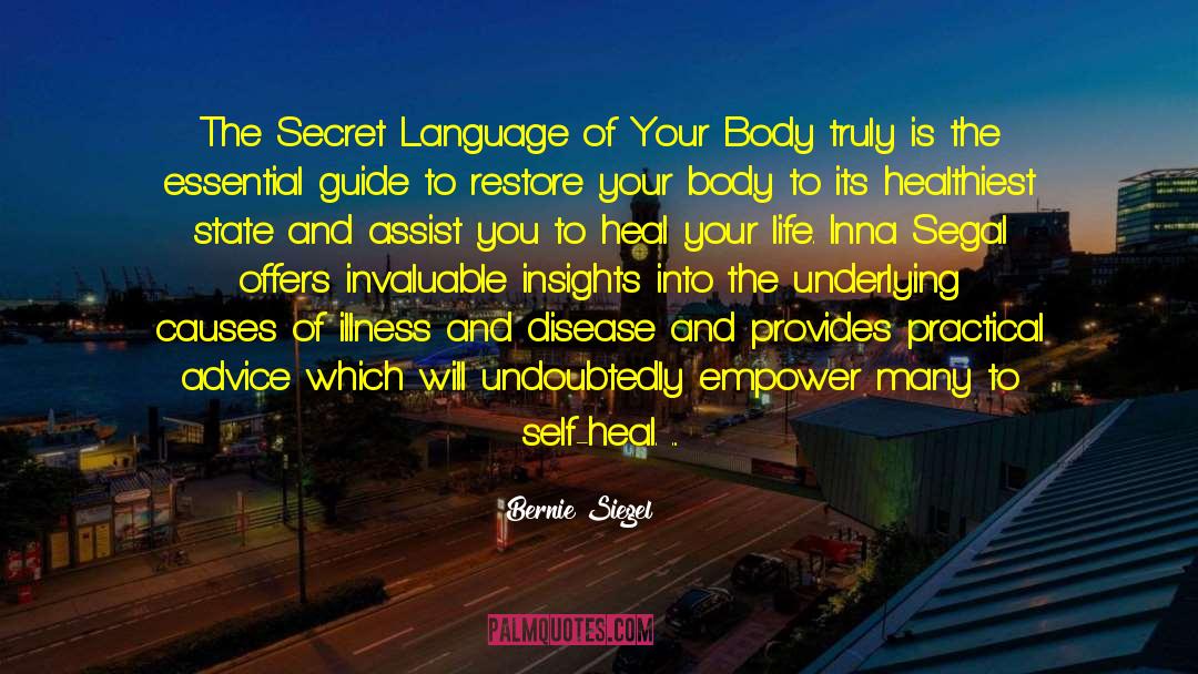 Bernie Siegel Quotes: The Secret Language of Your