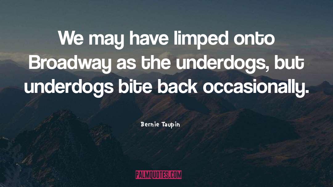 Bernie Taupin Quotes: We may have limped onto