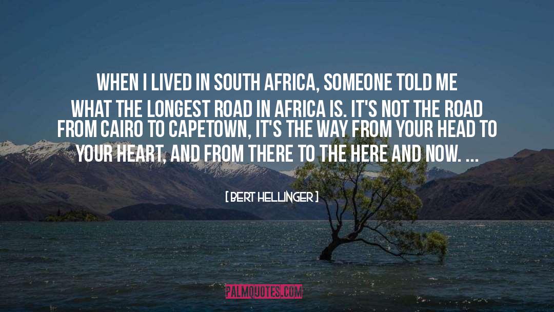 Bert Hellinger Quotes: When I lived in South