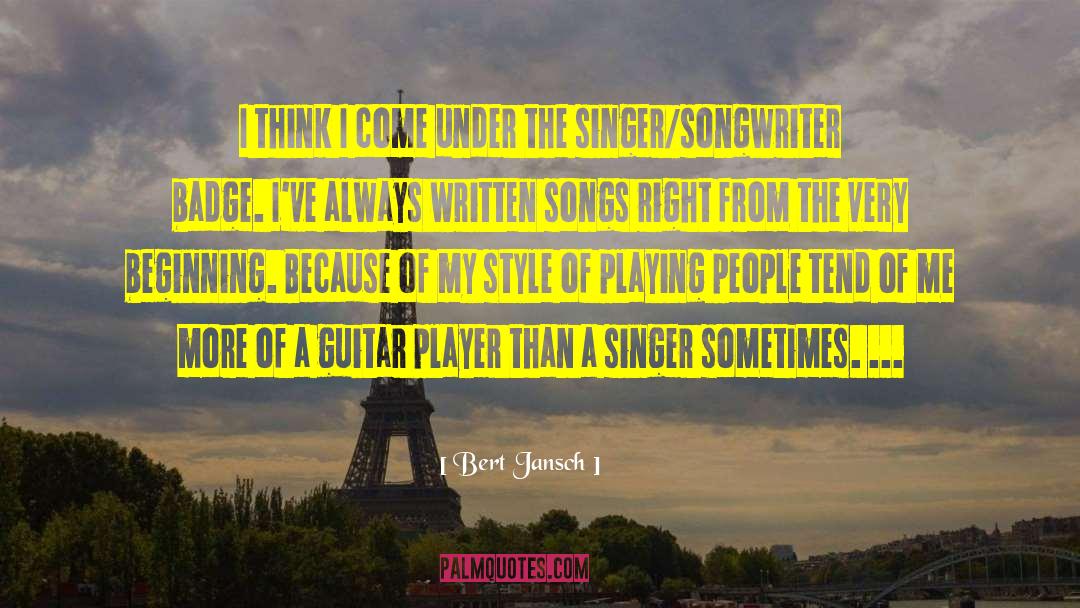 Bert Jansch Quotes: I think I come under