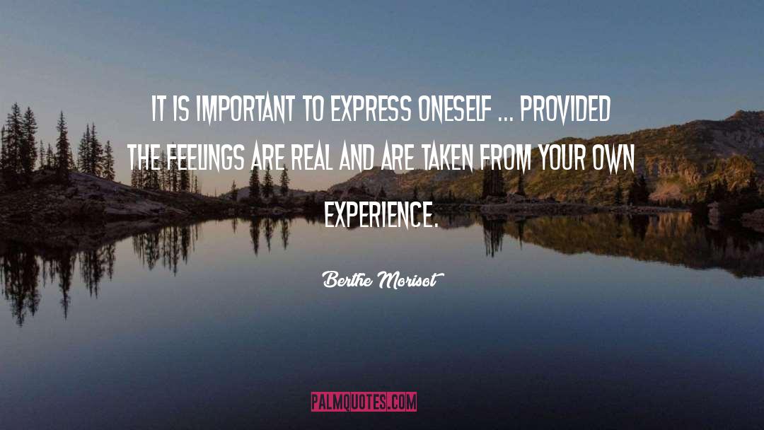 Berthe Morisot Quotes: It is important to express