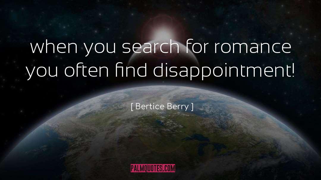 Bertice Berry Quotes: when you search for romance
