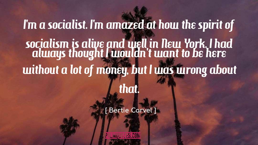 Bertie Carvel Quotes: I'm a socialist. I'm amazed