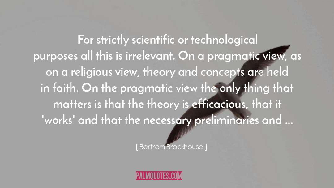 Bertram Brockhouse Quotes: For strictly scientific or technological