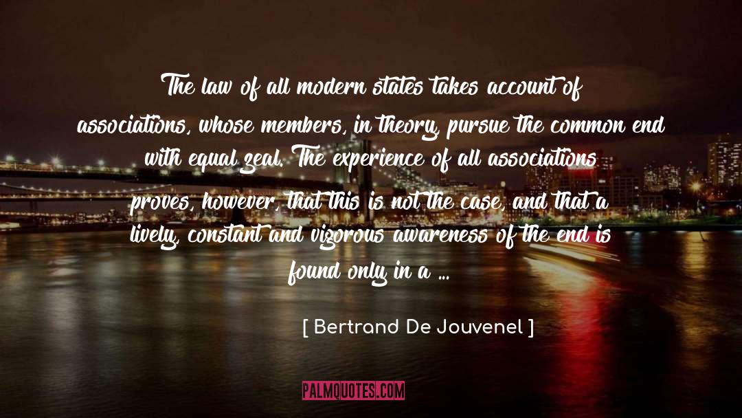 Bertrand De Jouvenel Quotes: The law of all modern