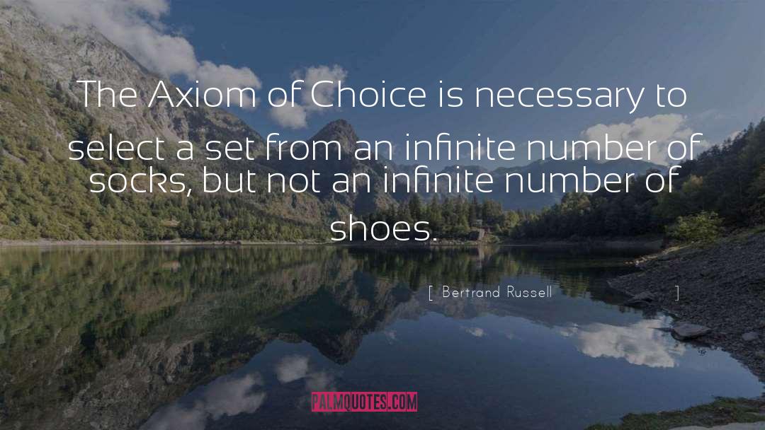 Bertrand Russell Quotes: The Axiom of Choice is