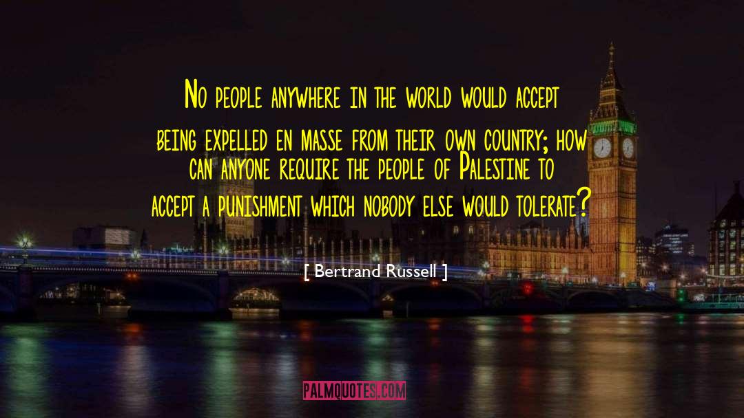 Bertrand Russell Quotes: No people anywhere in the