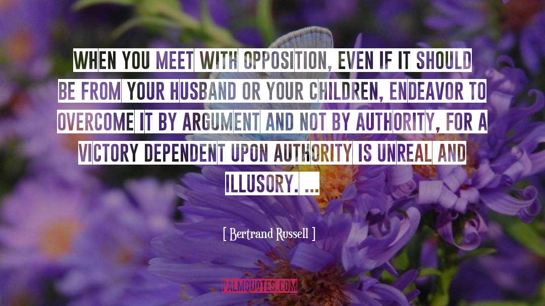 Bertrand Russell Quotes: When you meet with opposition,