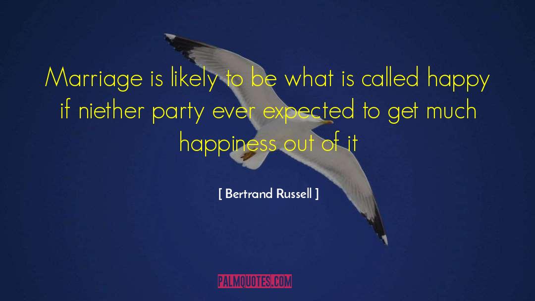 Bertrand Russell Quotes: Marriage is likely to be