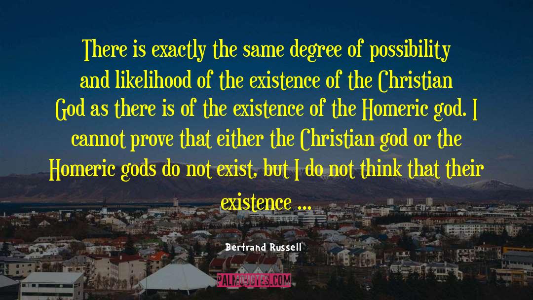 Bertrand Russell Quotes: There is exactly the same