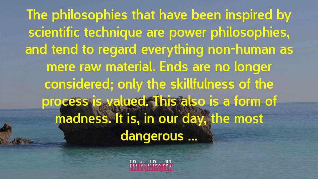 Bertrand Russell Quotes: The philosophies that have been