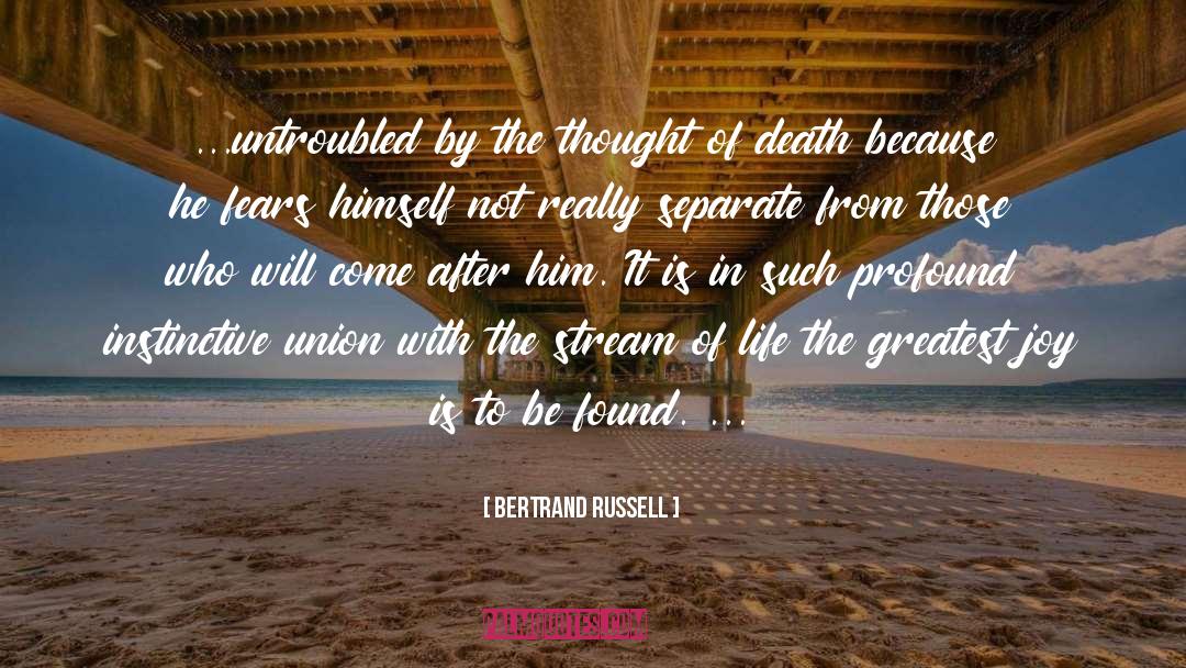 Bertrand Russell Quotes: ...untroubled by the thought of