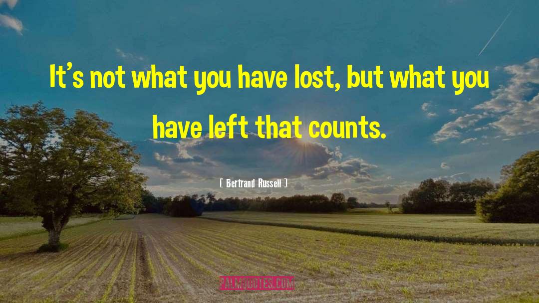 Bertrand Russell Quotes: It's not what you have