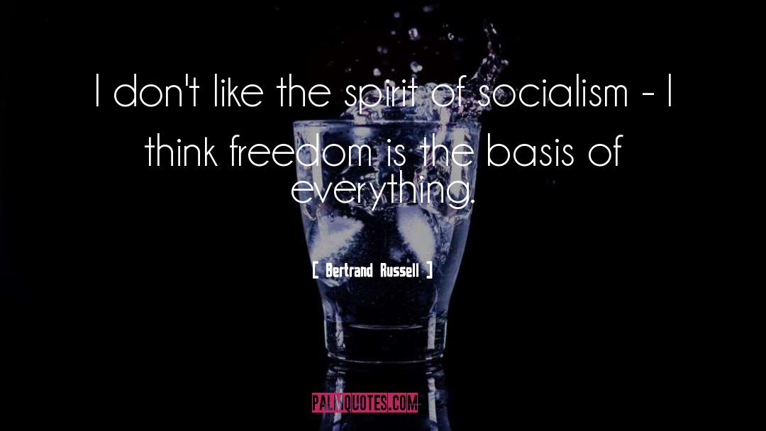 Bertrand Russell Quotes: I don't like the spirit
