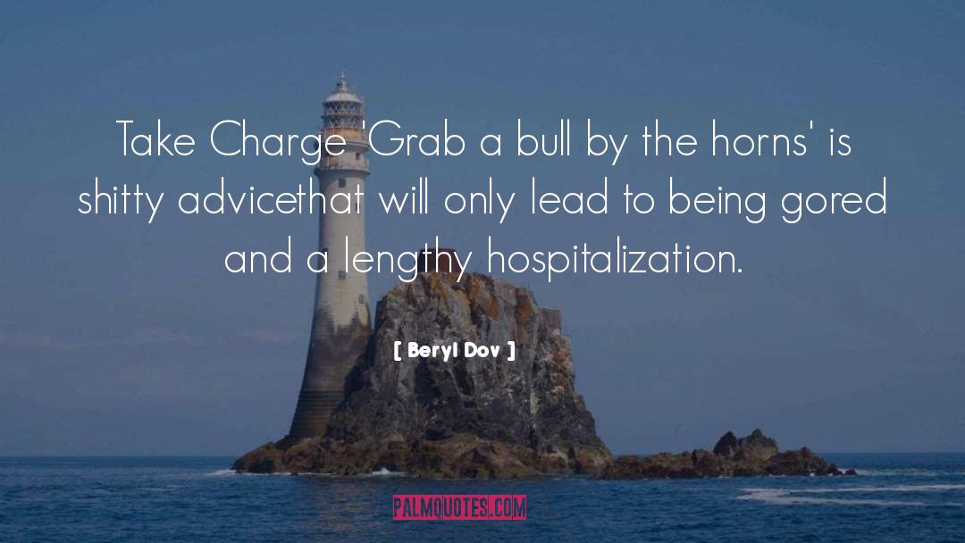 Beryl Dov Quotes: Take Charge <br />'Grab a