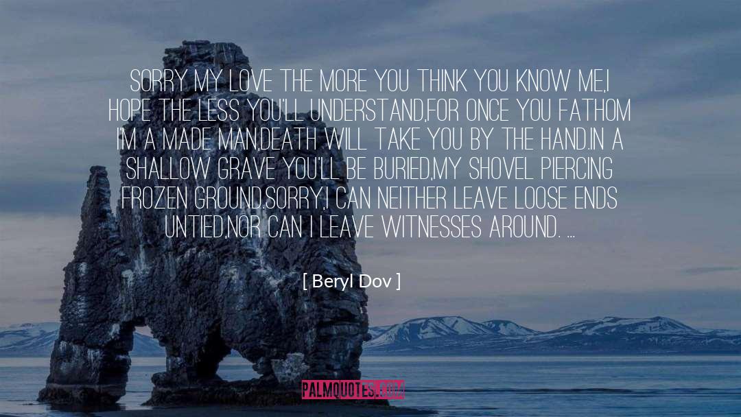 Beryl Dov Quotes: Sorry My Love <br />The