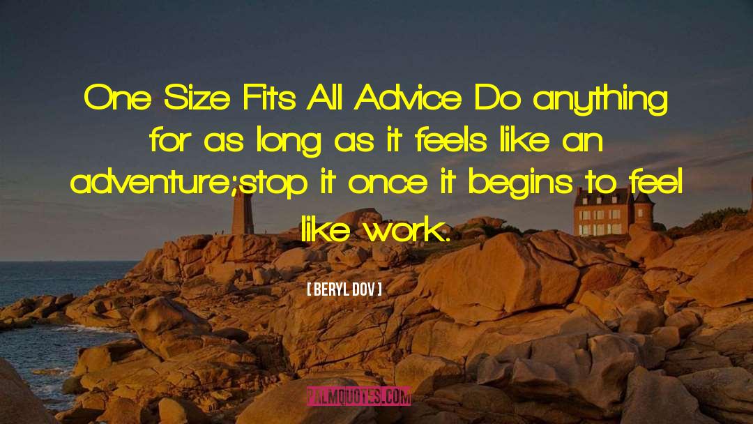 Beryl Dov Quotes: One Size Fits All Advice