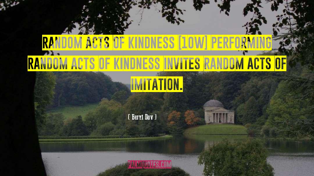 Beryl Dov Quotes: Random Acts of Kindness [10w]