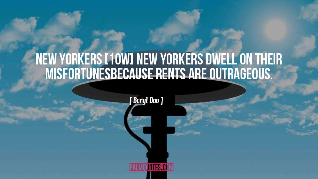 Beryl Dov Quotes: New Yorkers [10w] <br />New