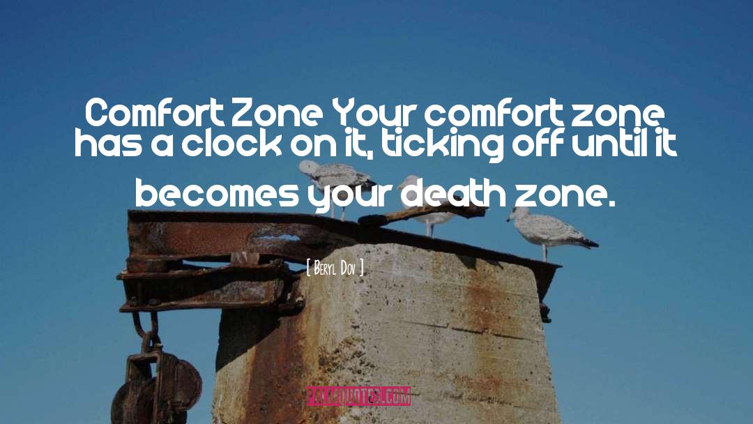 Beryl Dov Quotes: Comfort Zone <br />Your comfort