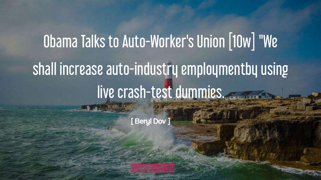 Beryl Dov Quotes: Obama Talks to Auto-Worker's Union