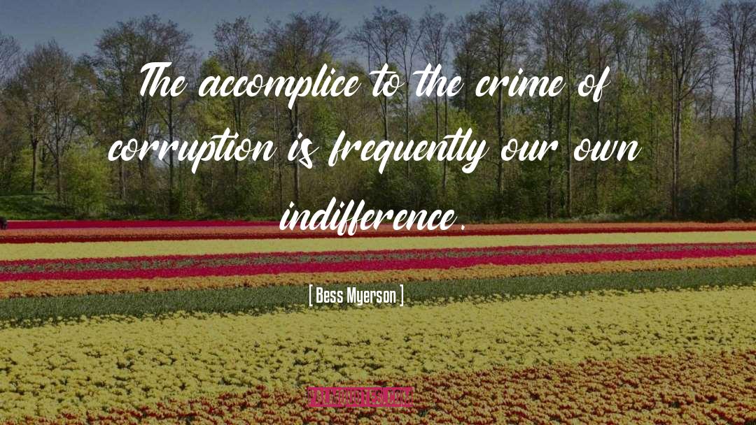 Bess Myerson Quotes: The accomplice to the crime