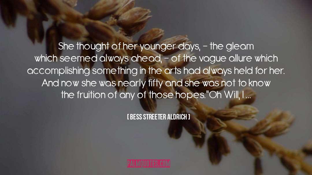Bess Streeter Aldrich Quotes: She thought of her younger