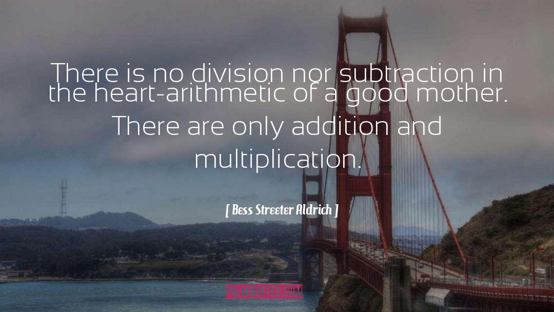 Bess Streeter Aldrich Quotes: There is no division nor