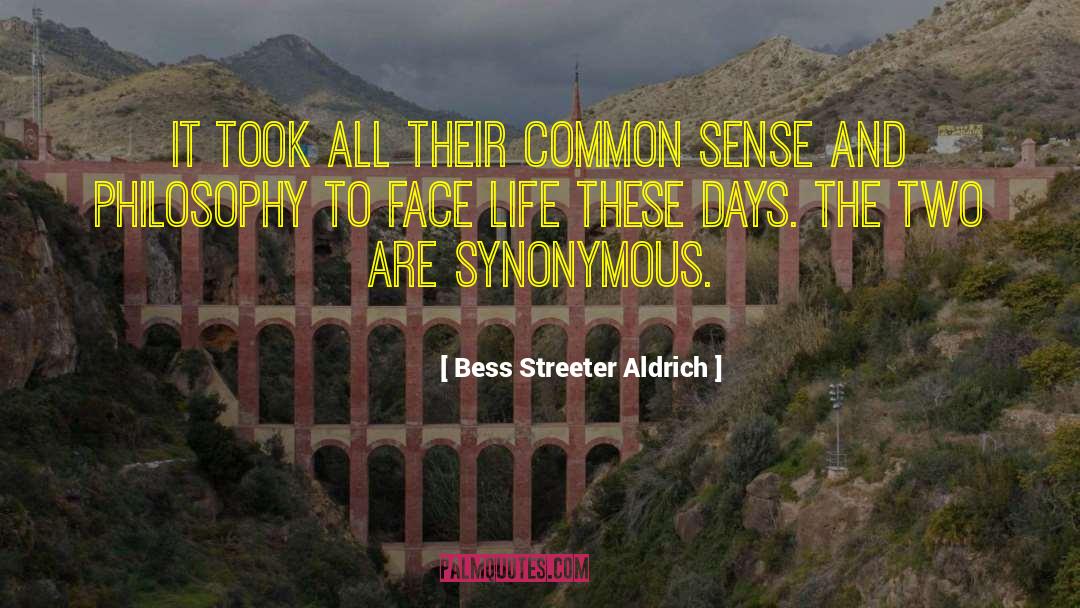 Bess Streeter Aldrich Quotes: It took all their common
