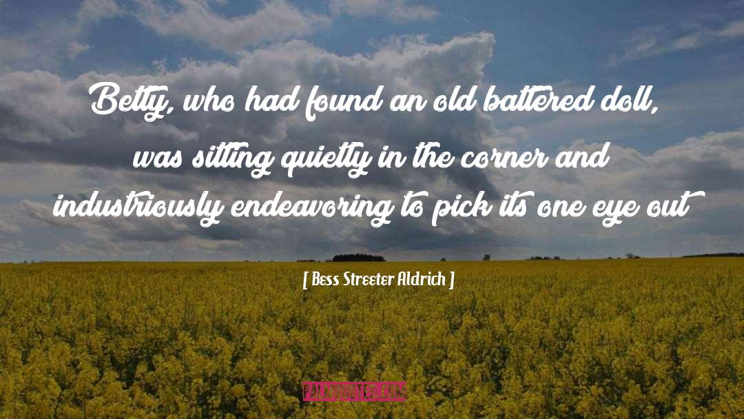 Bess Streeter Aldrich Quotes: Betty, who had found an