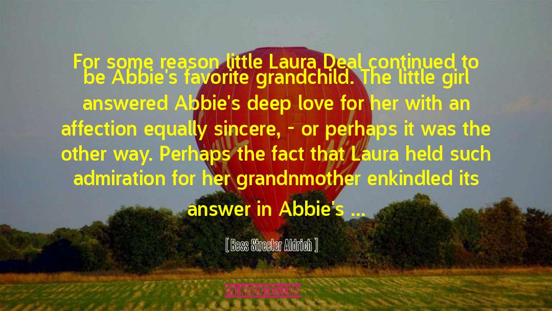 Bess Streeter Aldrich Quotes: For some reason little Laura