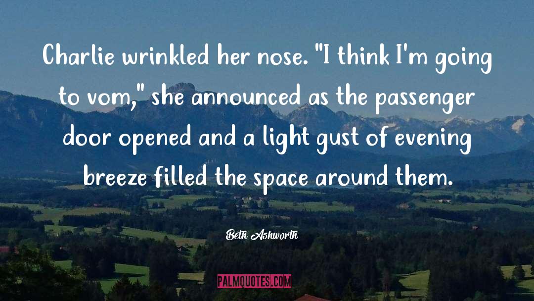 Beth Ashworth Quotes: Charlie wrinkled her nose. 