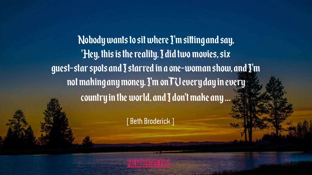 Beth Broderick Quotes: Nobody wants to sit where