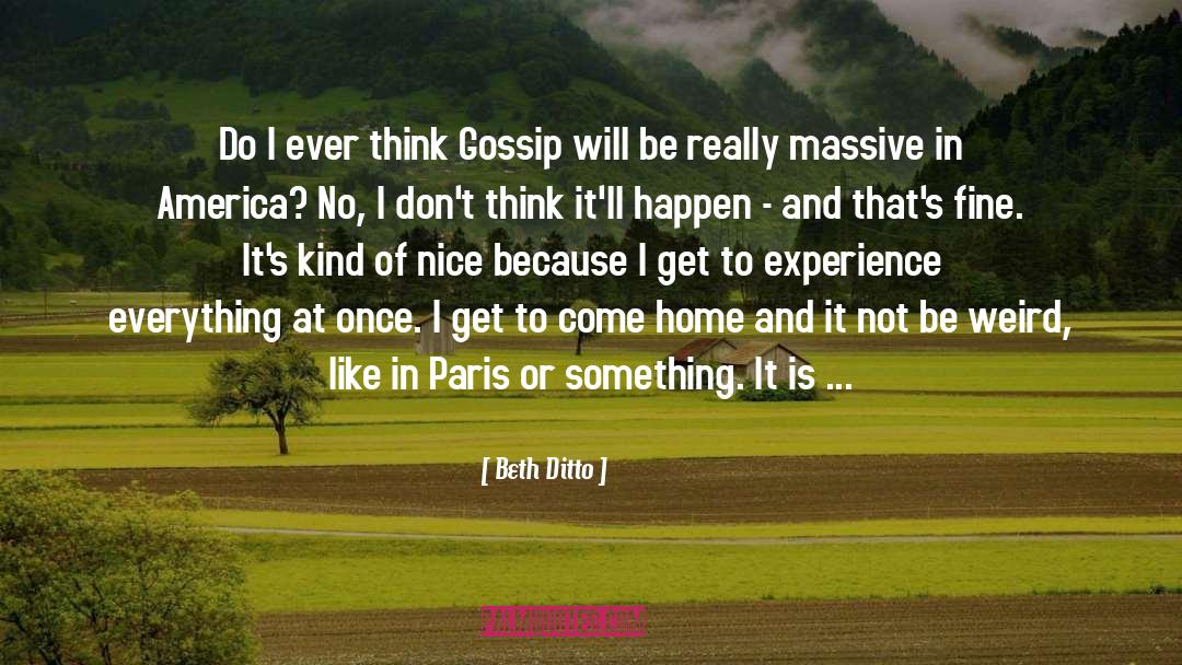 Beth Ditto Quotes: Do I ever think Gossip