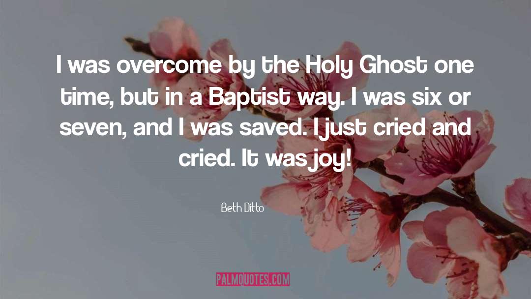 Beth Ditto Quotes: I was overcome by the