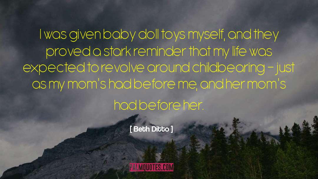 Beth Ditto Quotes: I was given baby doll