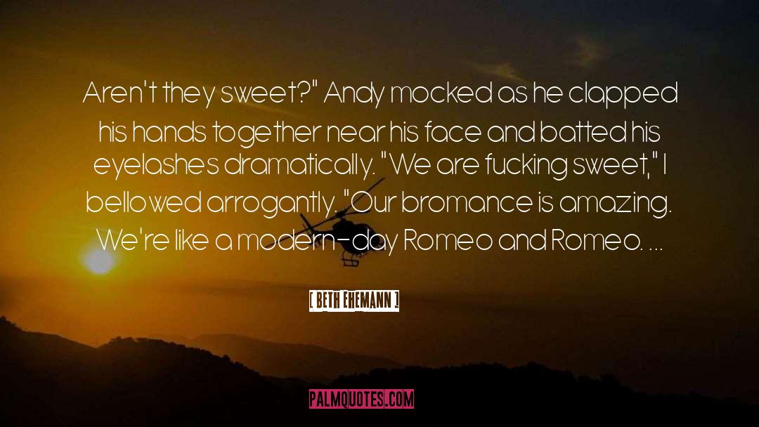 Beth Ehemann Quotes: Aren't they sweet?
