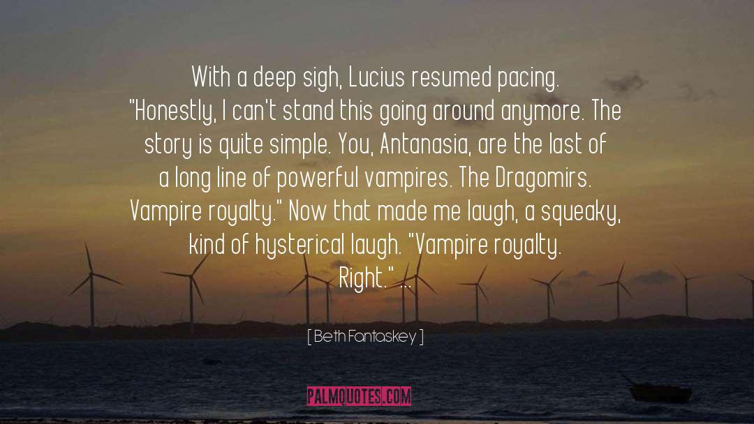 Beth Fantaskey Quotes: With a deep sigh, Lucius