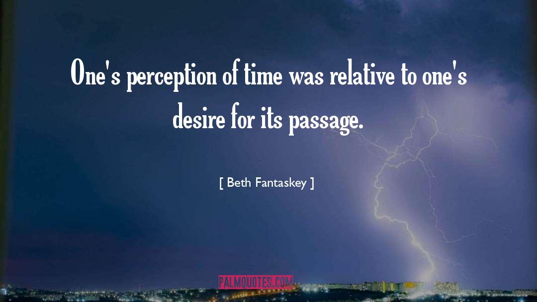 Beth Fantaskey Quotes: One's perception of time was