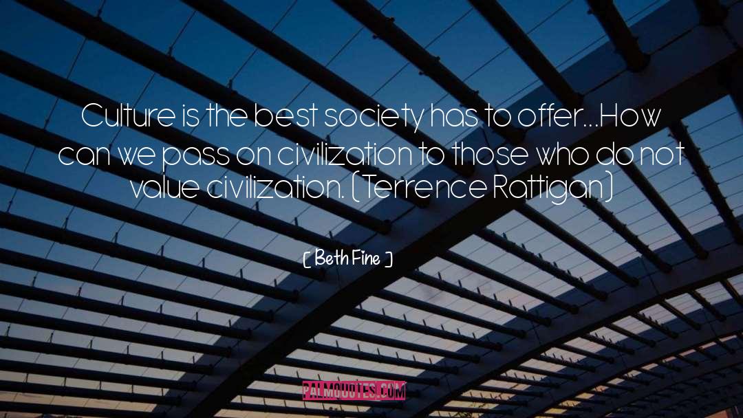 Beth Fine Quotes: Culture is the best society