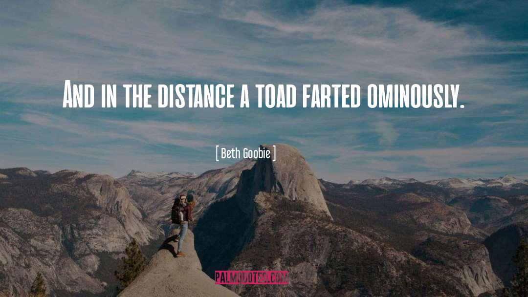 Beth Goobie Quotes: And in the distance a